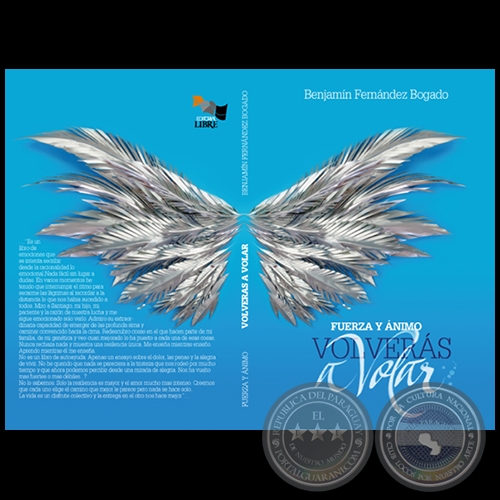 VOLVERÁS A VOLAR - Autor: BENJAMÍN FERNÁNDEZ BOGADO - Año 2016